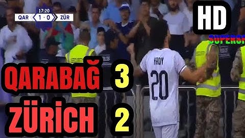Qarabağ 3-2 Zürich Geniş İcmal HD | Çempionlar Liqası  2-ci təsnifat mərhələsi (19.07.2022)