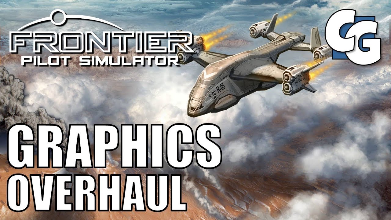 Frontier Pilot Simulator - Ep. 1 - Graphics Overhaul - YouTube
