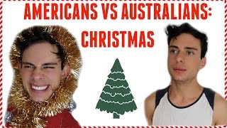 Americans vs Australians on Christmas
Welcome to the differences between Americans and Australians on Christmas...Americans VS Australians on Christmas! There might be a couple more differences than just the weather.... enjoy and Merry Christmas to you all!! ;)
- Instagram: @AlanTsibulya
- Twitter: http://twitter.com/AlanTsibulya
- SNAPCHAT: TsibiAlan
- Facebook: www.facebook.com/OfficialAlanTsibulya
- Email: Alan.tsibulya97@gmail.com
Thumbs up & share if you enjoyed MY LOVELY FLAM BAM !!! Americans vs Australians on Christmas