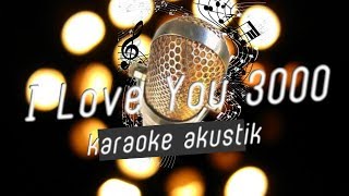 I Love You 3000 - Stephanie Poetri (Karaoke Akustik/No vocal)
