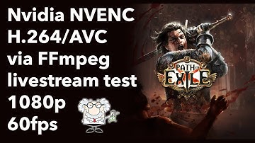 Testing experimental NVENC H.264/AVC via FFmpeg (StreamFX) on OBS with Path of Exile