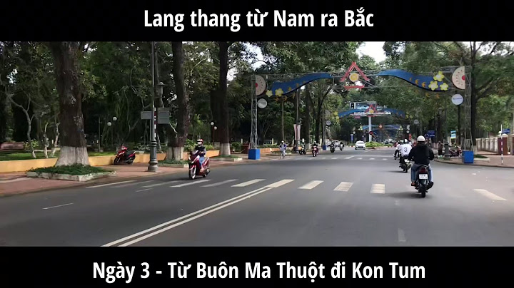 Từ đắk lắk đi kon tum bao nhiêu km năm 2024