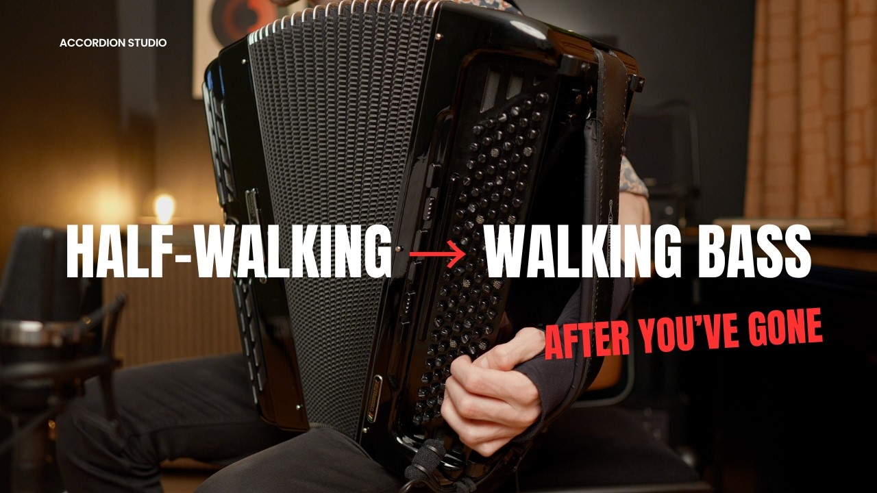 From Half-Walking to Walking Bass - 4 Step Accordion Exercise on After You’ve Gone (Free PDF)
