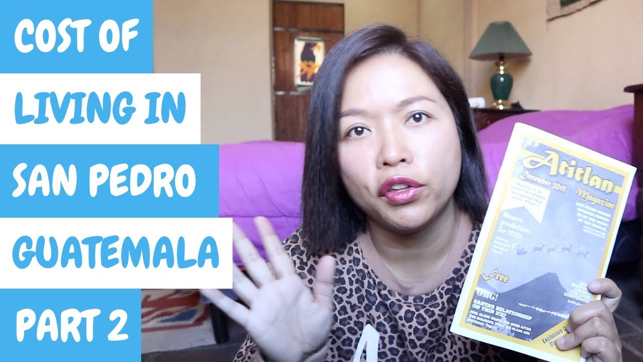 Cost of Living in San Pedro (Part2 Transport & Room) Guatemala Lake
