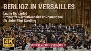 Sir John Eliot Gardiner conducts Berlioz in Versailles