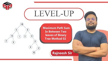 Maximum Path Sum In Between Two leaves of Binary Tree | Using HeapMover Method | pepcoding Solution