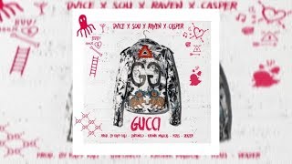 Dvice ft. Sou El Flotador, Casper, Raven - Gucci (Audio)