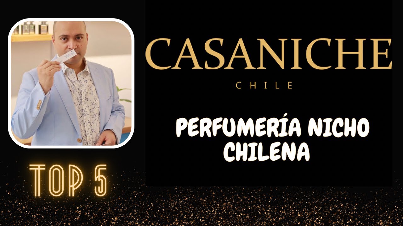 CASANICHE, perfumería Chilena de primer nivel.