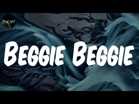 𝗕𝗲𝗴𝗴𝗶𝗲 𝗕𝗲𝗴𝗴𝗶𝗲 (𝗟𝘆𝗿𝗶𝗰𝘀) - 𝗔𝘆𝗿𝗮 𝗦𝘁𝗮𝗿𝗿