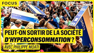 PEUT-ON SORTIR DE LA SOCIÉTÉ D'HYPERCONSOMMATION ?