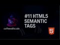 #11 HTML5 Semantic Tags Explained with Examples | Web Development Course