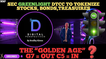 XRP- Trump C5 = In G7 = Out? - The New "Golden Age" - SEC Greenlight DTCC For Tokenization