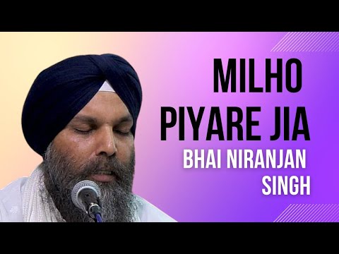 Milho Piyare Jia Kirtan By Sant Niranjan Singh Ji Jawaddi Kalan