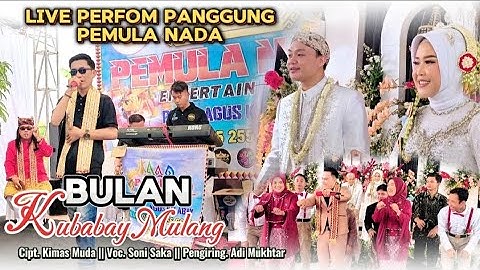 LIVE PERFOM PANGGUNG / BULAN KUBABAY MULANG Cipt. Kimas Muda-SONI SAKA-Pengiring Musik. ADI MUKHTAR