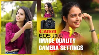 Canon 200D Image Quality & Video Quality 200D Camera Settings