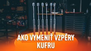 Vymeňte Vzpery Kufra sami - bezplatné inštruktážne video