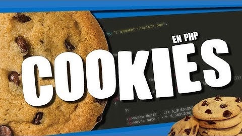 CREER UN SITE WEB ? #14 - LES COOKIES EN PHP