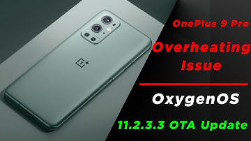 OnePlus 9 Pro Overheating issue is finally fixed | Download Update