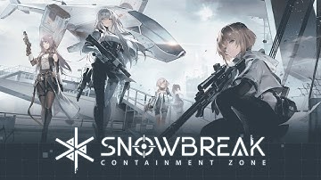Snowbreak: Containment Zone (ENG) - Official Launch Gameplay  (Android/iOS)
