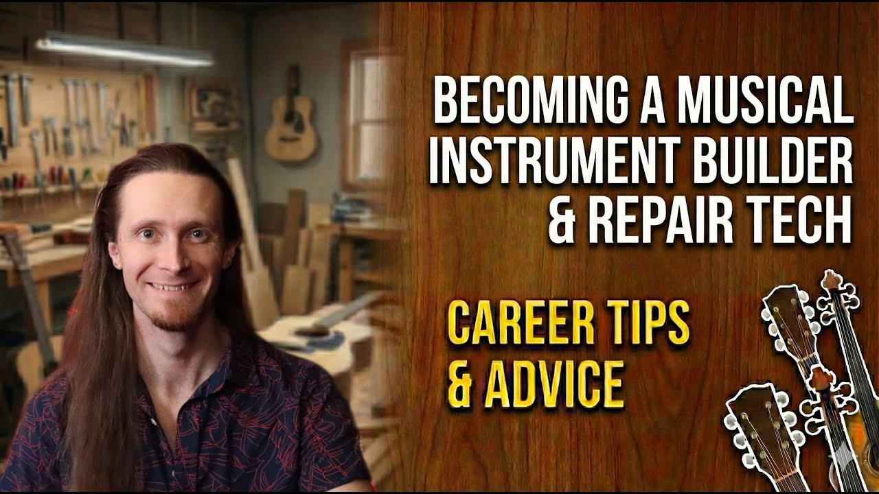 Build Your Dream Career: 10 Tips for Luthiery, Instrument Building, and Repair