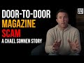 Here&#39;s a story about a Door-to-Door magazine salesman...