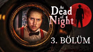 AMY'NİN HİKAYESİ! | At Dead of Night | Bölüm 3 |