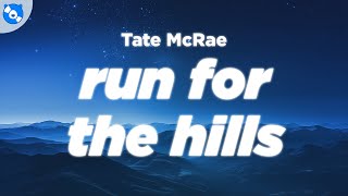 Tate McRae  run for the hills (Clean  Lyrics)