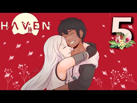 Haven Прохождение - #5 | ЛЮБОВЬ СПАСАЕТ ЖИЗНИ