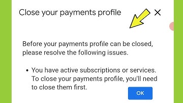 Google Payments Fix Close your Payments Profile Problem Solved