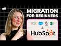 How to use HubSpot: Full HubSpot Migration Tutorial for Beginners