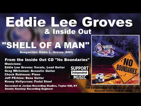 Shell Of A Man - Eddie Lee Groves & Inside Out