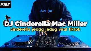 Download lagu DJ CINDERELLA MAC MILLER JEDAG JEDUG TIKTOK REMIX FULL BASS