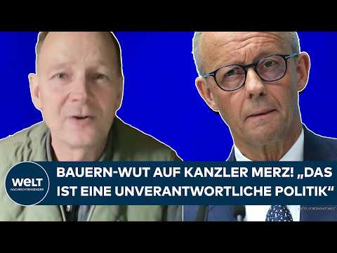 FARMERS ANGRY AT CHANCELLOR MERZ: "This is irresponsible policy" . Farmers furious!