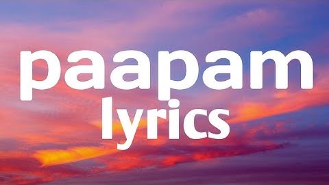Paapam - lyrics | Aksomaniac | Shreyas Sagvekar |