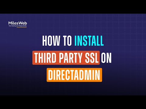 How to Install Third Party SSL on DirectAdmin? | MilesWeb