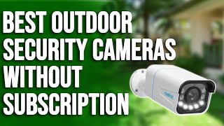 Best Outdoor Security Cameras without Subscription: A Helpful Guide (Our Top Selections) screenshot 4