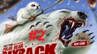 Polar Bear Payback! parte #2 Final