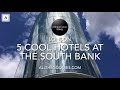 5 Cool Hotels at the South Bank, London | Allthegoodies.com