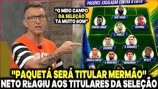 NETO REAGIU AO LUCAS PAQUETÁ TITULAR DA SELEÇÃO BRASILEIRA ''ESSE MEIO CAMPO TA MUITO BOM MERMÃO''