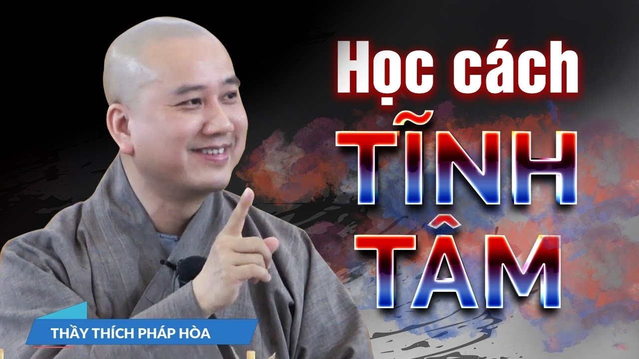 Làm sao để Tâm Bớt Suy Nghĩ Nhiều, học cách sống Thanh Thảnh An Nhiên - Thầy Thích Pháp Hòa