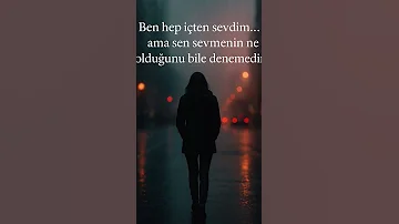 Sevmeyi Denemeyen Birine Içten Sevilmek Yetmez SevmeyiDenemedin Yalnızlık Ayrılık 