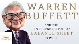 Warren Buffett and the Interpretation of Financial Statement - How to Read a Balance Sheet - Part 2