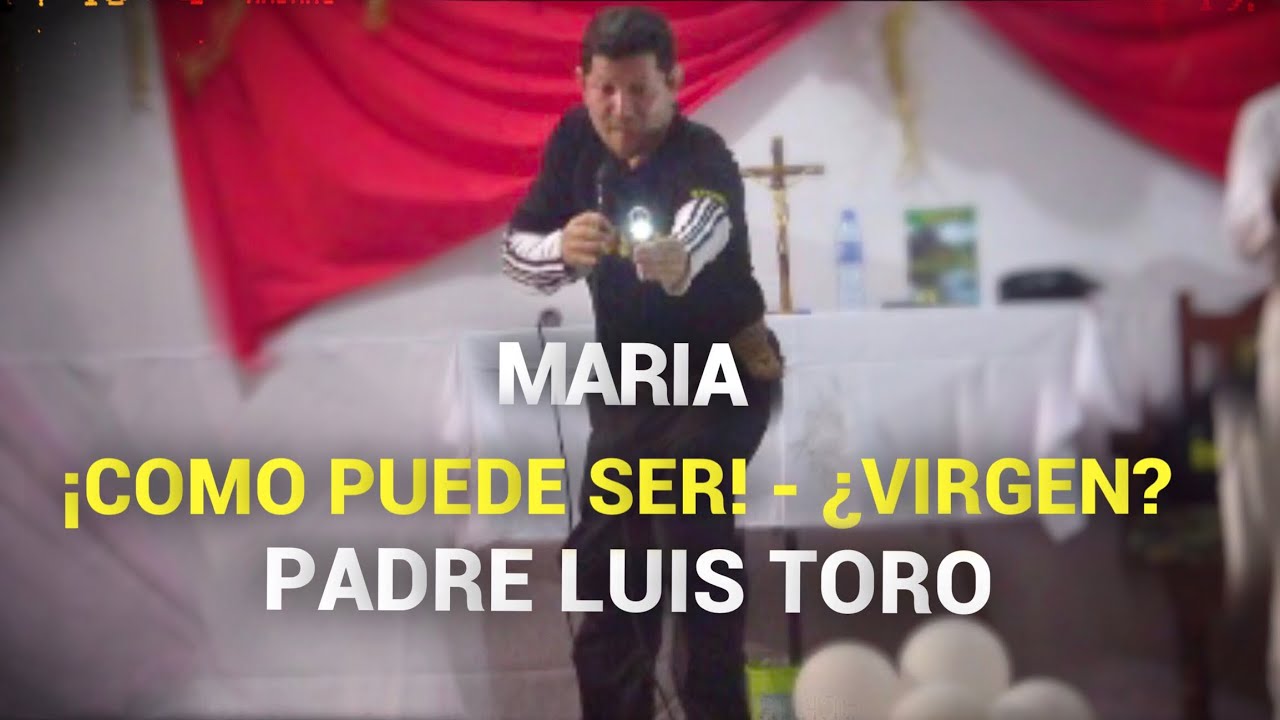 LA VIRGEN MARÍA - PADRE LUIS TORO EN VIVO DESDE BELLA VISTA BELIZE - YouTube