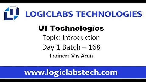 UI Technologies Day 1 * Topic - Introduction, Batch 168