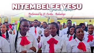 NITEMBELEE YESU - Gabriel C. Mkude || St. Cecilia - Babadogo