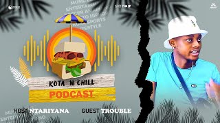 KOTA N CHILL EP98 WITH TROUBLE (AMAPANTSULA BOSS) | SECRETS REVEALED | SOWETO GANG WARS | KATALIA