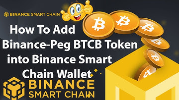 How To Add Binance-Peg BTCB Token into Binance Smart Chain Wallet | Bitcoin