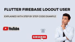Flutter Firebase Logout User | Practical Code Example | Flutter Firebase Tutorial | Part 4