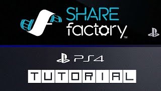 Tutorial Share Factory PS4 Deutsch