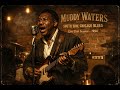 MUDDY WATERS  Chicago Blues Legend – Live Smoky